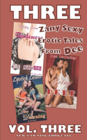 THREE Zany Sexy Erotic Tales from DEE - VOL THREE [Interracial, erotica]