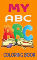 my abc coloring book: talking, drawing, writing lessons for our youngest writers with alphabet coloring books for kids ages 2-4 gift with letters coloring book for toddle