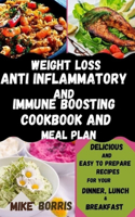 Weight Loss Anti Inflammatory and Immune Boosting Cookbook and Meal Plan