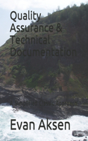 Quality Assurance & Technical Documentation: A Simplified Classic Approach