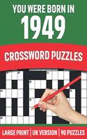 You Were Born In 1949: Crossword Puzzles: Crossword Puzzle Book For All Word Games Lover Seniors And Adults Who Were Born In 1949 With Solutions