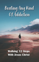 Beating Any Kind Of Addiction