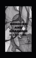 Borders and Shadows