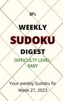 Bp's Weekly Sudoku Digest - Difficulty Easy - Week 27, 2023