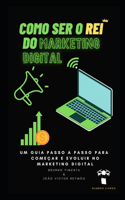 Como ser o rei do marketing digital