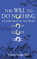 Will to Do Nothing