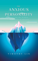 Anxious Personality: Dissolving the Hidden Components of Anxiety