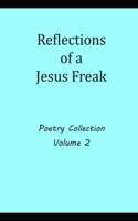 Reflections of a Jesus Freak Poetry Collection Volume 2