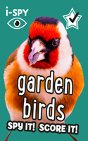 i-SPY Garden Birds: Spy it! Score it!(Collins Michelin i-SPY Guides)