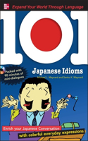 101 Japanese Idioms with MP3 Disc