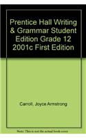 Prentice Hall Writing & Grammar Student Edition Grade 12 2001c First Edition