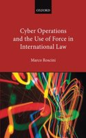 Cyber Operations and the Use of Force in International Law