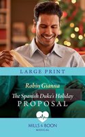 The Spanish Duke's Holiday Proposal