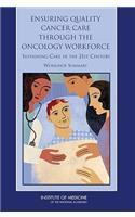 Ensuring Quality Cancer Care Through the Oncology Workforce