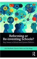 Reforming or Re-inventing Schools?