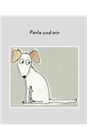 Perla und Wir