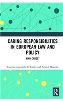 Caring Responsibilities in European Law and Policy