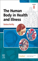 The Human Body in Health and Illness - E-Book