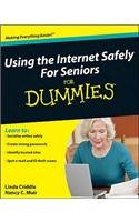 Using the Internet Safely For Seniors For Dummies