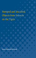 Stamped and Inscribed Objects from Seleucia on the Tigris
