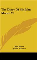 Diary Of Sir John Moore V1