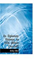 Un Diplomate Ottoman En 1836 (Affaire Churchill)