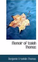 Memoir of Isaiah Thomas