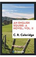 An English Squire: A Novel; Vol. II