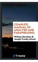 Complete Manual of Analysis and Paraphrasing, by W. Davidson and J.C. Alcock