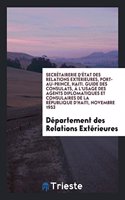 Secrétairerie d'État Des Relations Extérieures, Port-Au-Prince, Haiti. Guide Des Consulats, À l'Usage Des Agents Diplomatiques Et Consulaires de la République d'Haiti, Novembre 1953