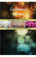 Continuous delivery A Complete Guide - 2019 Edition