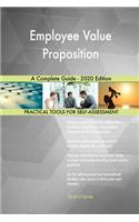 Employee Value Proposition A Complete Guide - 2020 Edition