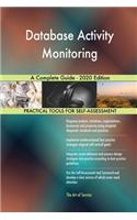 Database Activity Monitoring A Complete Guide - 2020 Edition