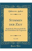 Stimmen Der Zeit, Vol. 103: Katholische Monatsschrift Fr Das Geistesleben Der Gegenwart (Classic Reprint): Katholische Monatsschrift Fr Das Geistesleben Der Gegenwart (Classic Reprint)