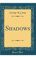 Shadows (Classic Reprint)