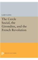 The Cercle Social, the Girondins, and the French Revolution