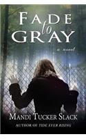Fade to Gray