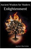 Ancient Wisdom For Modern Enlightenment