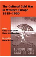 The Cultural Cold War in Western Europe, 1945-60