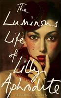 The Luminous Life of Lilly Aphrodite