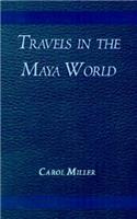 Travels in the Maya World