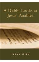A Rabbi Looks at Jesus' Parables