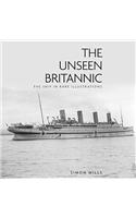 The Unseen Britannic