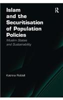 Islam and the Securitisation of Population Policies: Muslim States and Sustainability