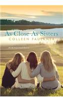 As Close As Sisters