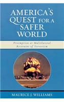 America's Quest for A Safer World