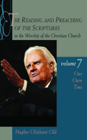 Reading and Preaching of the Scriptures in the Worship of the Christian Church, Vol. 7