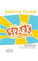 Spark Rotation Leader Guide: Doubting Thomas