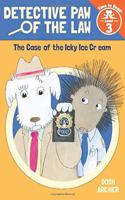 Case of the Icky Ice Cream (Detective Paw of the Law: Time to Read, Level 3)