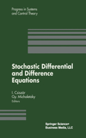 Stochastic Differential and Difference Equations: (Progress in Systems and Control Theory)